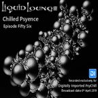 Liquid Lounge - Chilled Psyence (Episode Fifty Six) Digitally Imported Psychill April 2019