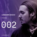 Lowdown Radio 002