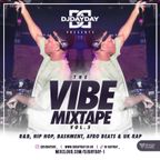 @DJDAYDAY_ / The Vibe Mixtape Vol 5 (R&B, Hip Hop, Bashment, Afro Beats, UK Rap + More)