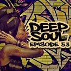 Deep Soul Radio Episode 53