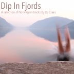 Dip In Fjords - A selection of Norwegian tracks