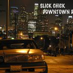 Slick Chick - Downtown discomix