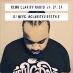 Club Clarity Radio Ep. 57 DJ Qeys