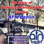 AFN Berlin AM935 FM87.85 =>> 20th Anniversary Programme <<= August 1965