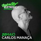 Carlos Manaça LIVE @ ROCK IN RIO Lisboa | Portugal