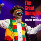 Bunny Wailer Mega Mix 2019 By Deejay Tsunami