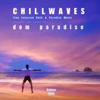ChillWaves Vol. 31 by Dom Paradise - A Fine Selection Of Chill & Paradise Music