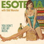 You Don't Like My Music - Obscure Post-Punk, Funk, Exotica, Psych and More From Around the World