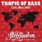Illexxandra Live at Tropic of Bass May 2017