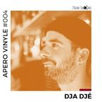 Apéro Vinyle: Djadjé // 27.02.20