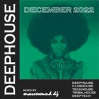 DEEPHOUSE - live set december  2022