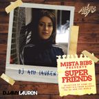 Mista Bibs Presents #SuperFriends - Amy Lauren @djamyleuren
