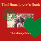 The Dime: Lover's Rock