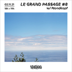 Le Grand Passage #8 w/ Mondkopf