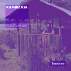 Guest Mix 407 - Kambiz Kia [25-01-2020]