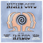Night Owl Radio 379 ft. Kyle Walker and FREAK ON