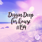 Diggin Deep 194 (Awakening Soul Edition) DJ Lady Duracell