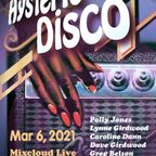 Hysteric DISCO! 6.3.21 DJs Greg Belson, Caroline Dann, Lynne Girdwood, Dave Girdwood, Polly Jones