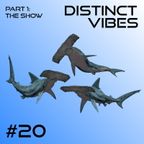 Distinct Vibes #20 Part One