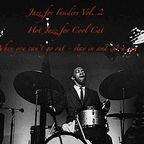 Jazz for Insiders Vol. 2: Hot Jazz for Cool Cats
