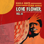 Nicola Conte & Cloud Danko - LOVE FLOWER VOL. 15
