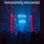 Revival Synth - Instrumentally Instrumental