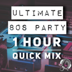 Ultimate 80s Party Quick Mix