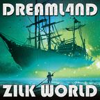 Dreaml4nd - Zilk World album preview (OUT NOW: Bandcamp, Spotify, Beatport, Juno Download, etc.)