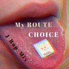 MY Route -Choice- J-RapMix