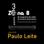 Zona 8, emissão #1420 : Paulo Leite