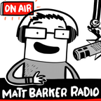 MattBarkerRadio Podcast#54