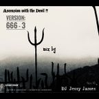 "Ascension with the devil!!  666 - 3 by   DJ Jessy James