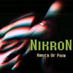 Nikron - Anger of pain - pt. 1