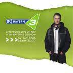 DJ NITRONIC in the Mix @ BAYERN 3 DJ MIX SHOW - 14.11.2020