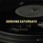 GENUINE SATURDAYS Podcast #099 - Supavibez