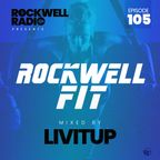ROCKWELL FIT - DJ LIVITUP - MAY 2022 (ROCKWELL RADIO 105)