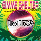 Gimme Shelter Summer Stream Fest Edition 2020 with IMIKO