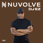 DJ EZ presents NUVOLVE radio 184