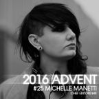 EXCLUSIVE MIXTAPE 021 - MICHELLE MANETTI - CHIEF EDITORS ADVENT MIX 2016