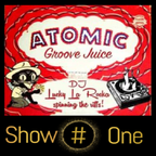 Atomic Groove Juice # 1