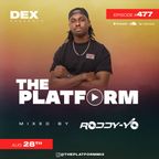 The Platform 477 Feat. Roddy-Yo @DJRoddyYo
