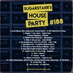 Sugarstarr's House Party #188