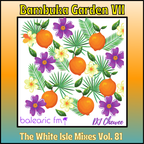 Chewee for Balearic FM Vol. 81 (Bambuka Garden VII)