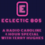 Eclectic 80s - 4 hours of hand-picked rock and soft rock songs with Terry Hughes of Radio Caroline