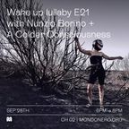 WAKE UP LULLABY E21 with NUNZIO BORINO + A COLDER CONSCIOUSNESS - 28th Sep, 2021