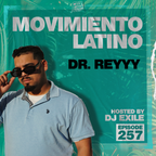 Movimiento Latino #257 - Dr. Reyyy