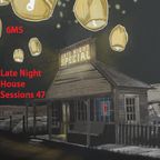 6MS Late Night House Sessions 47