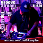 GrooveStream Live [The Edits] 5-16-20