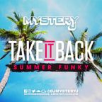 @DJMYSTERYJ | Take It Back | Summer Funky