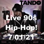 DJ TANDO Live 90s Hip-Hop! 7/01/21